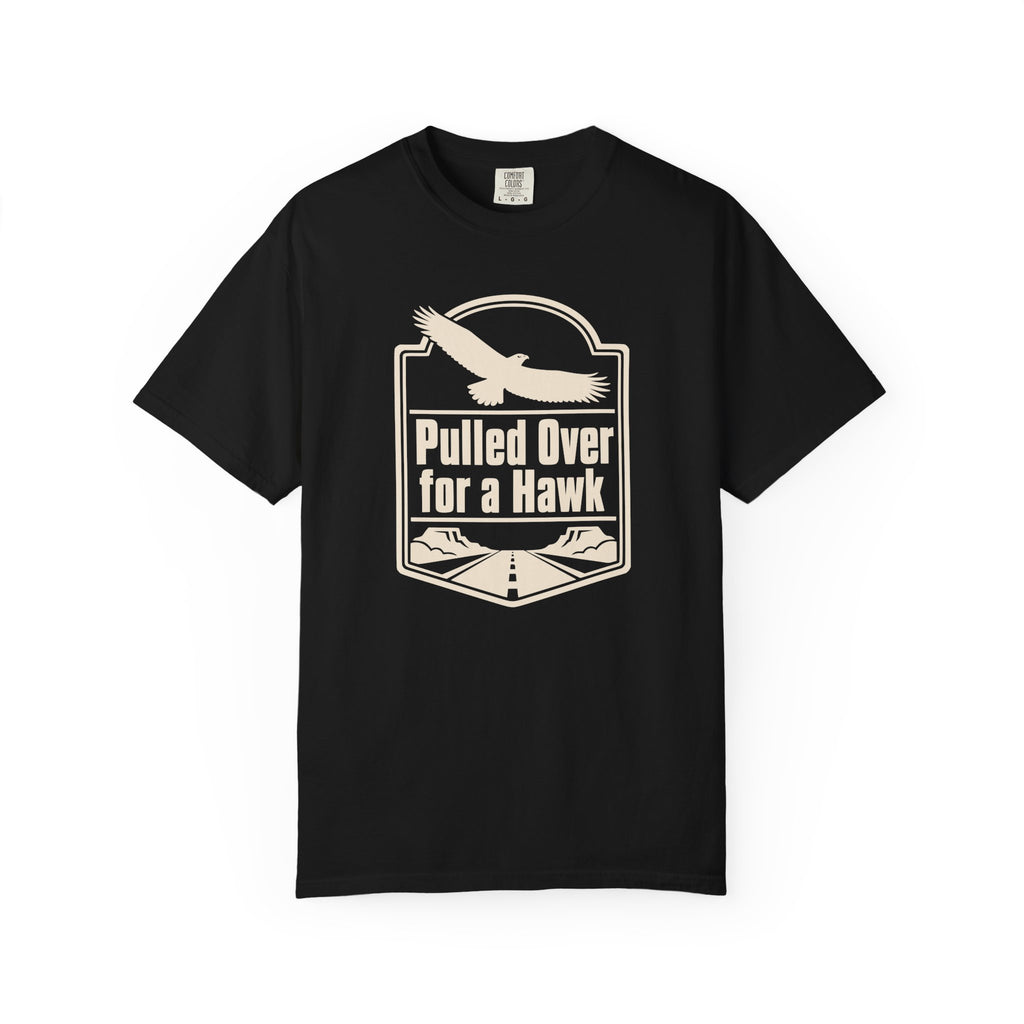 PULLED OVER FOR A HAWK T-SHIRT