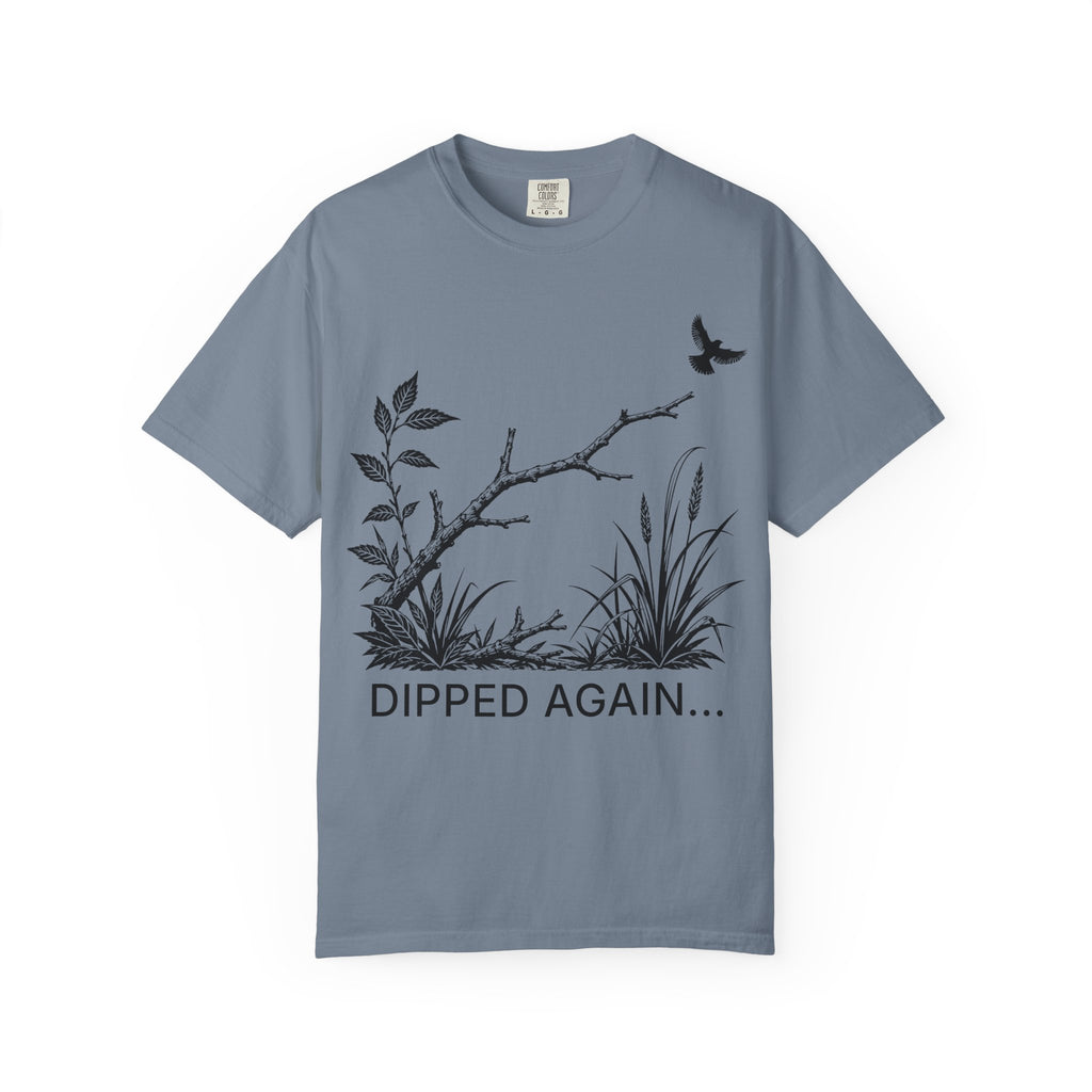 DIPPED AGAIN T-SHIRT